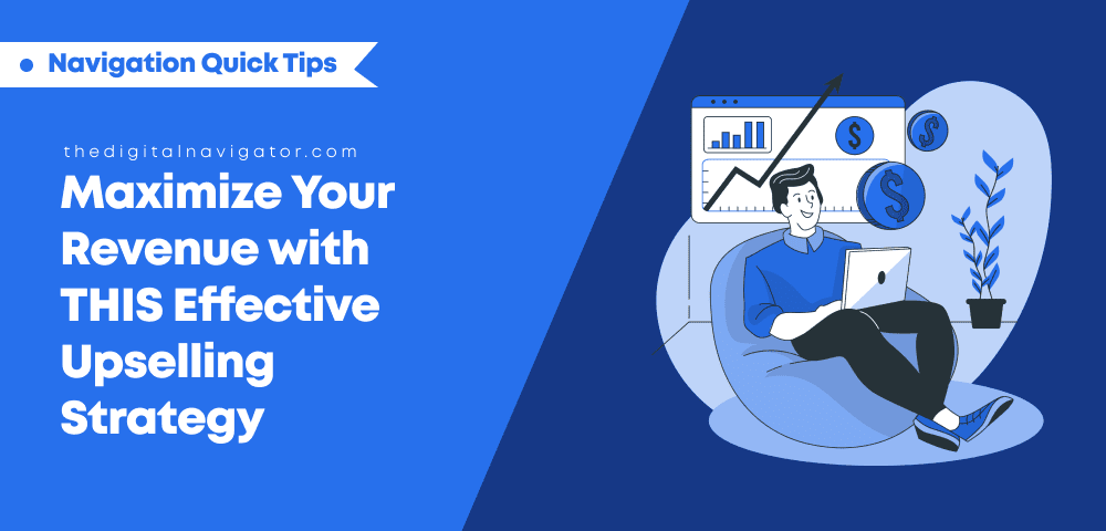 Maximize Your Revenue with THIS Effective Upselling Strategy